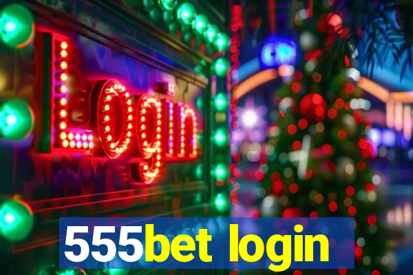 555bet login